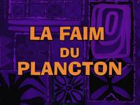 Plankton !  -  La faim du plancton