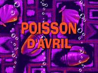 Fools in april  -  Poisson d'avril