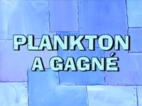 Welcome to the Chum Bucket  -  Plankton a gagné