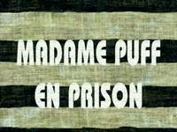 Doing time  -  Madame Puff en prison