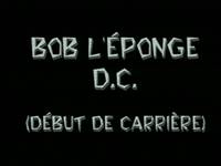 Spongebob B.C. (Before Comedy)  -  Bob l'Éponge D.C. (Début de Carrière)
