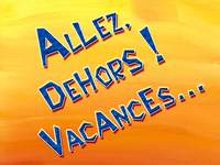 Bummer vacation  -  Allez, dehors! Vacances...