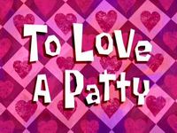 To love a patty  -  Patty le pâté