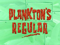 Plankton's regular  -  Le fidèle client
